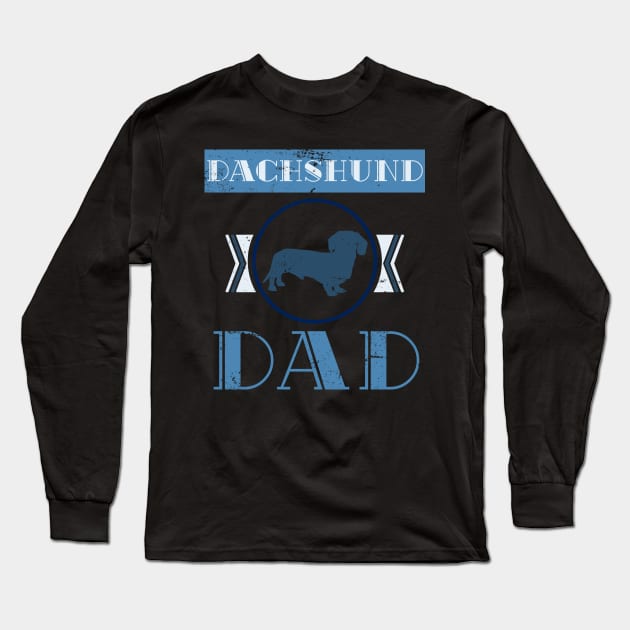 Dachshund Dad Dog Animal Pets Wiener Dog Long Sleeve T-Shirt by shirtsyoulike